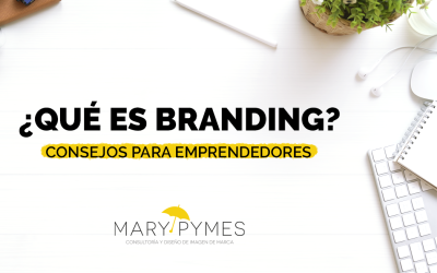 Branding para emprendedores. Consejos para crear tu imagen de marca.