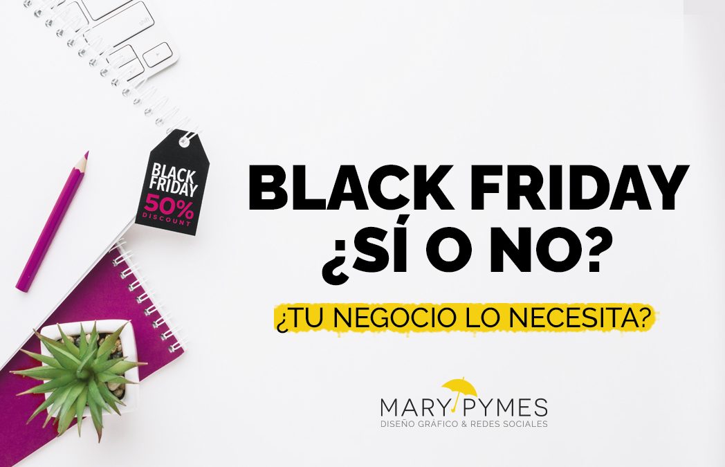 ¿Black Friday sí o no? Cómo aprovecharlo sin perder la esencia de tu marca